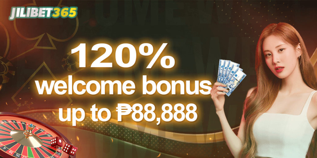 Jili 365 bet casino - 120% welcome bonus up to ₱88,888!