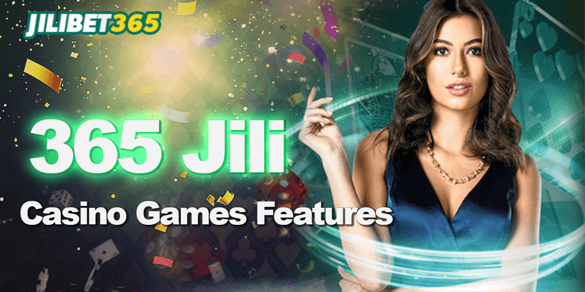 365 Jili Casino PH – Register Claim Free Bonus