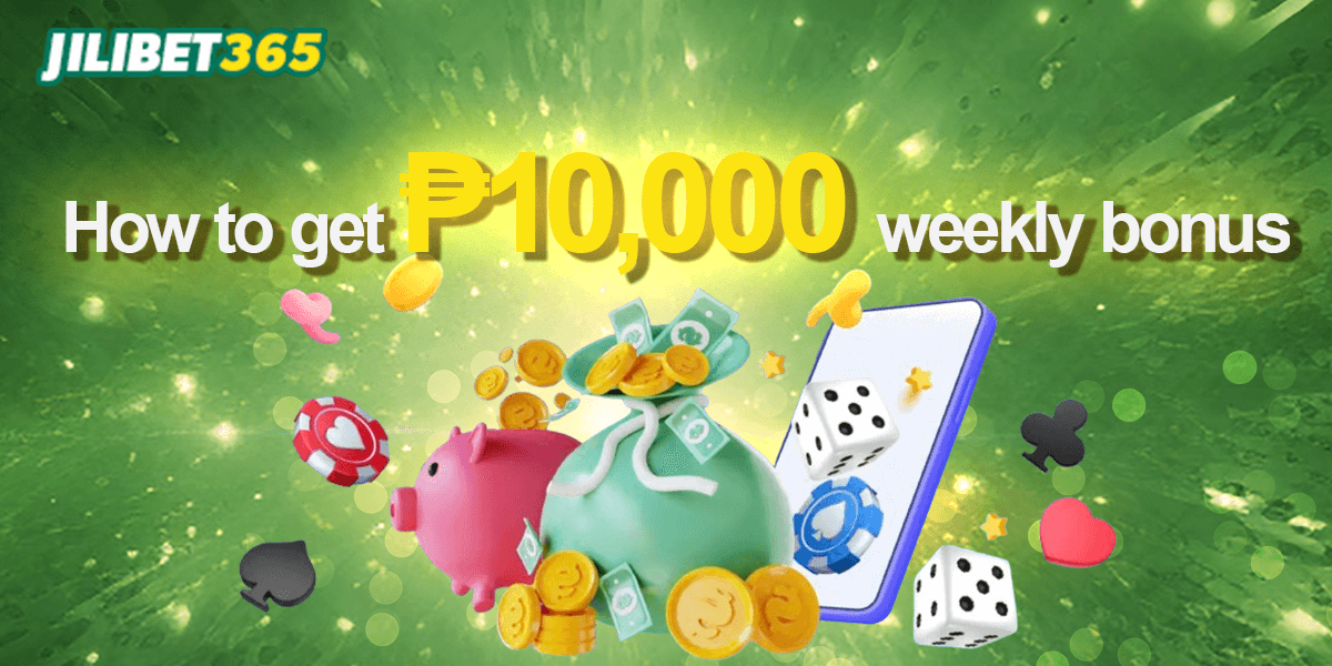 Jili 365 bet – How to get ₱10,000 weekly bonus