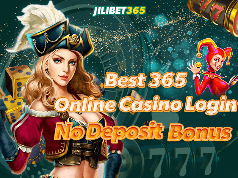 The Best Types of No Deposit Bonuses for 365 Casino Login