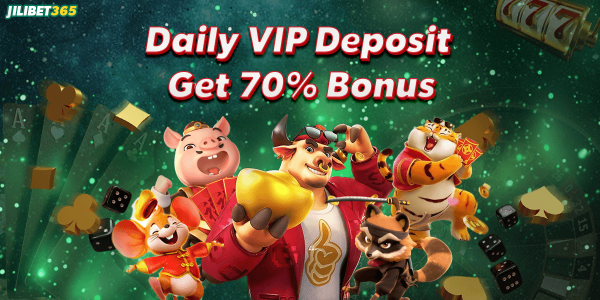 Daily Jili 365 VIP Deposit Get 70% Bonus