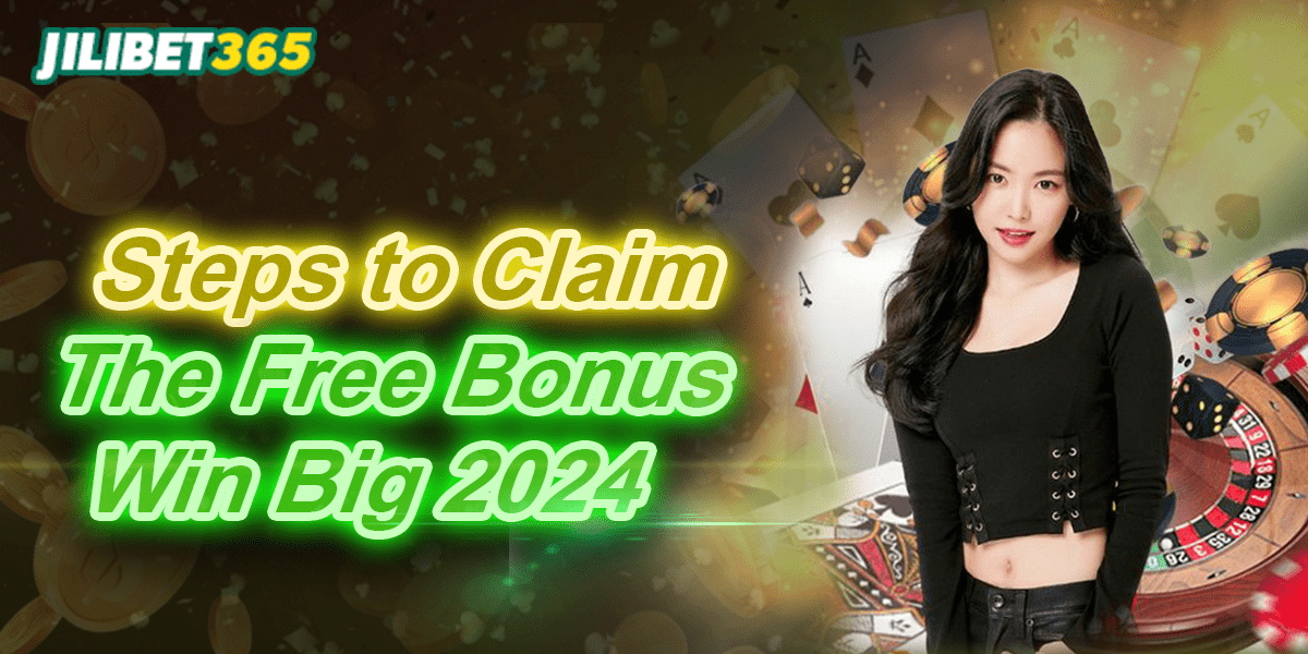Steps to Claim the Free Bonus Win Big 2024