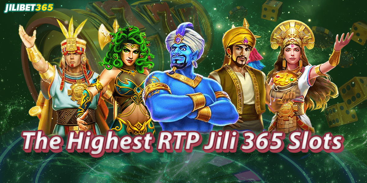 Highest RTP Slots – Jili 365 Slot Login