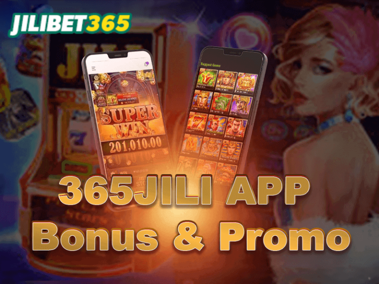 365jili app bonus and promotion