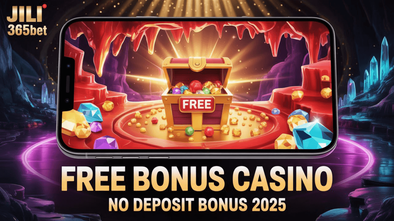 Jili 365bet free bonus casino no deposit