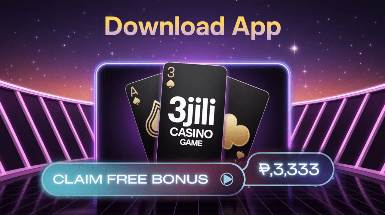 3jili - Download App Claim Free Bonus ₱3,333